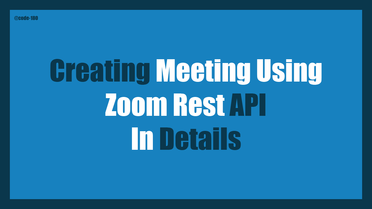 Zoom Meeting Using Rest API Zoom Rest API Using OAuth 2.0 Zoom API